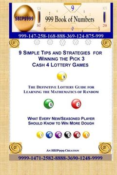 portada 9 Simple Tips and Strategies for Winning the Pick 3 Cash 4 Lottery Games: The Definitive Guide for Learning the Mathematics of Random