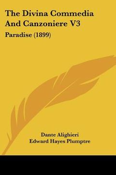 portada the divina commedia and canzoniere v3: paradise (1899) (en Inglés)