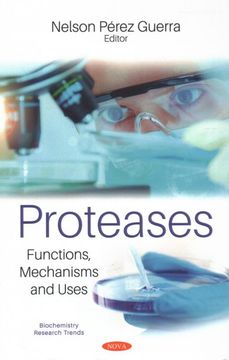 portada Proteases: Functions, Mechanisms and Uses