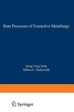 portada Rate Processes of Extractive Metallurgy (en Inglés)