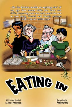 portada Eating in: The Aspiring Chef Learns to Cook (en Inglés)