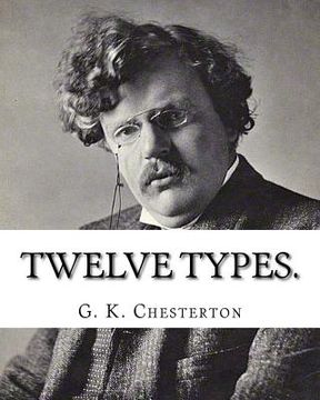 portada Twelve types. By: G. K. Chesterton: (World's Classics) (en Inglés)