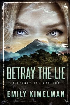 portada Betray the Lie: A Sydney Rye Mystery (en Inglés)