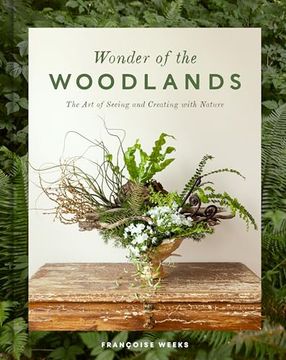 portada Wonder of the Woodlands: The art of Seeing and Creating With Nature (en Inglés)