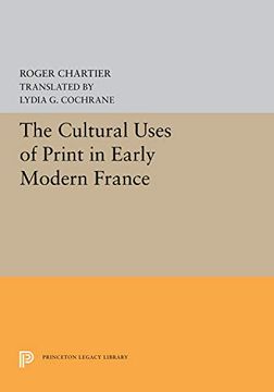 portada The Cultural Uses of Print in Early Modern France (Princeton Legacy Library) (in English)