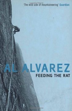 Feeding the rat: A Climber's Life on the Edge (en Inglés)
