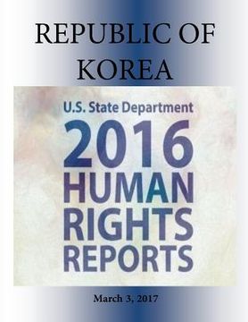 portada REPUBLIC OF KOREA 2016 HUMAN RIGHTS Report (en Inglés)