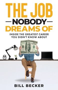 portada The Job Nobody Dreams Of (en Inglés)