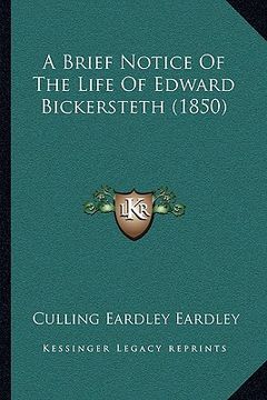 portada a brief notice of the life of edward bickersteth (1850) (in English)