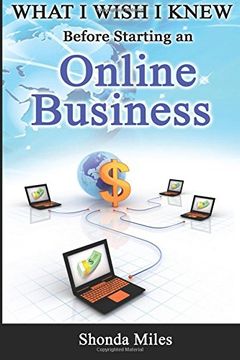 portada What I wish I knew  before starting an Online Business: 50 tips to Starting an Online Business