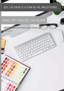 portada Die lächerlich einfache Anleitung zum iMac mit MacOS Catalina: Erste Schritte mit MacOS 10.15 für Mac (en Alemán)