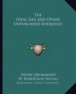 portada the ideal life and other unpublished addresses (en Inglés)