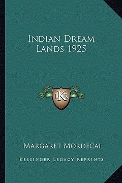 portada indian dream lands 1925 (en Inglés)