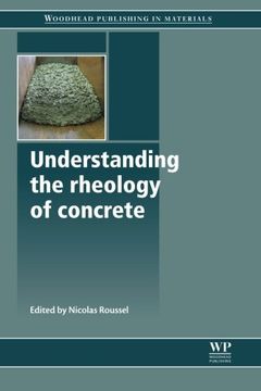 portada Understanding the Rheology of Concrete (Woodhead Publishing Series in Civil and Structural Engineering)