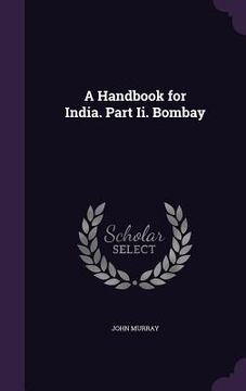 portada A Handbook for India. Part Ii. Bombay