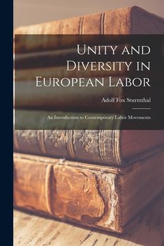 portada Unity and Diversity in European Labor; an Introduction to Contemporary Labor Movements