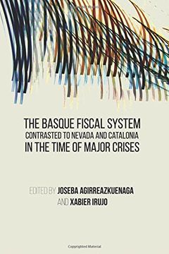 portada The Basque Fiscal System Contrasted to Nevada and Catalonia: In the Time of Major Crises (in English)