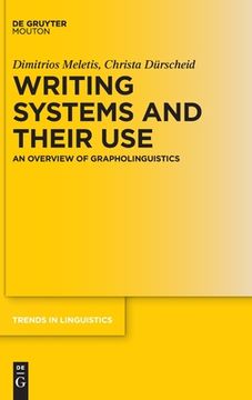 portada Writing Systems and Their Use: An Overview of Grapholinguistics 