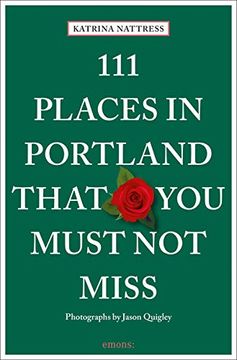portada 111 Places in Portland That you Must not Miss: Travel Guide (111 Places 