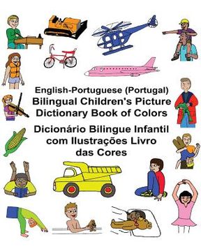portada English-Portuguese (Portugal) Bilingual Children's Picture Dictionary Book of Colors Dicionário Bilingue Infantil com Ilustrações Livro das Cores (in English)