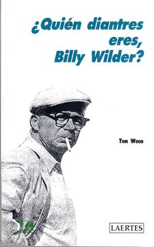portada Quién Diantres Eres Billy Wilder?
