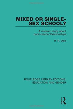 portada Mixed or Single-Sex School?: A Research Study in Pupil-Teacher Relationships (en Inglés)