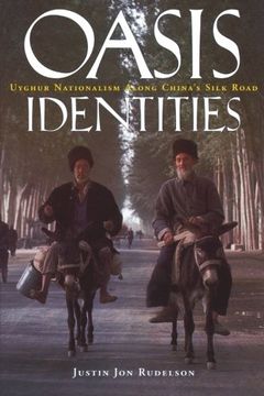 portada Oasis Identities: Uyghur Nationalism Along China's Silk Road (Social Work Knowledge) (en Inglés)
