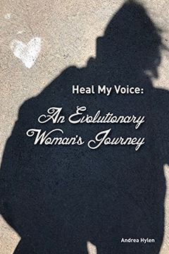 portada Heal my Voice: An Evolutionary Woman's Journey (en Inglés)