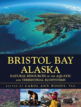 portada Bristol Bay Alaska: Natural Resources of the Aquatic and Terrestrial Ecosystems (en Inglés)