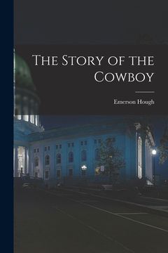portada The Story of the Cowboy (en Inglés)