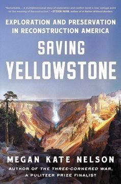 portada Saving Yellowstone: Exploration and Preservation in Reconstruction America (en Inglés)