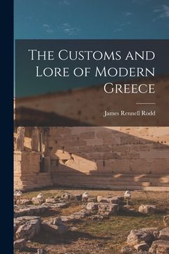 portada The Customs and Lore of Modern Greece (in English)