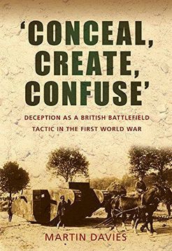 portada 'conceal, Create, Confuse': Deception as a British Battlefield Tactic in the First World war (in English)