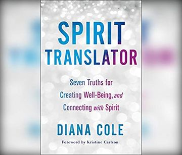 portada Spirit Translator: Seven Truths for Creating Well-Being and Connecting With Spirit ()