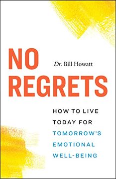 portada No Regrets: How to Live Today for Tomorrow's Emotional Well-Being (en Inglés)