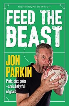 portada Feed the Beast: Pints, Pies, Poles - and a Belly Full of Goals (en Inglés)