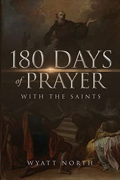 portada 180 Days of Prayer With the Saints (en Inglés)