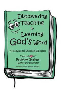 portada Discovering Teaching & Learning God's Word: A Resource for Christian Educators (en Inglés)