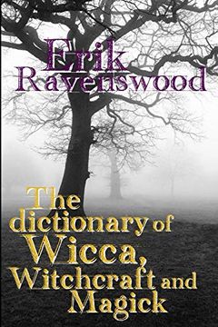 portada The Dictionary of Wicca, Witchcraft and Magick (in English)
