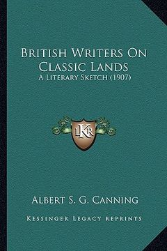 portada british writers on classic lands: a literary sketch (1907) (en Inglés)