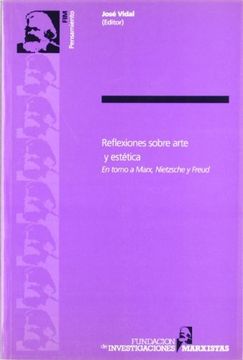 portada Reflexiones Sobre Arte y Estética: En Torno a Marx, Nietzsche y Freud