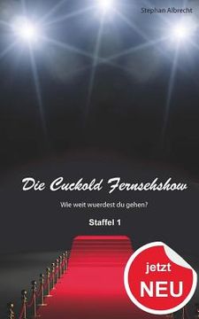 portada Die Cuckold Fernsehshow: Die komplette Staffel 1 (en Alemán)