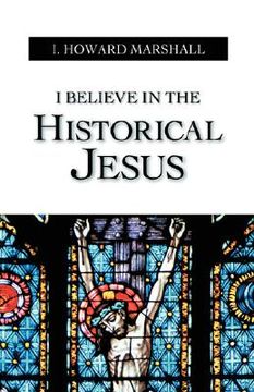 portada i believe in the historical jesus