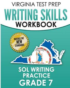 portada VIRGINIA TEST PREP Writing Skills Workbook SOL Writing Practice Grade 7: Develops SOL Writing, Research, and Reading Skills (in English)