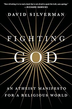 portada Fighting God: An Atheist Manifesto for a Religious World (in English)