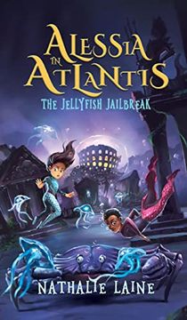 portada Alessia in Atlantis: The Jellyfish Jailbreak (en Inglés)