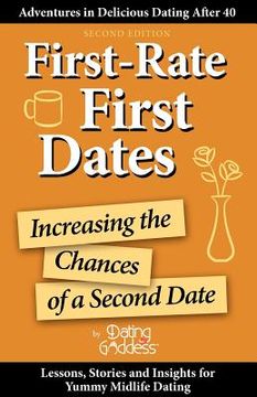 portada first-rate first dates: increasing the chances of a second date (en Inglés)