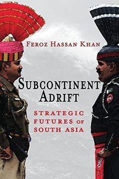 portada Subcontinent Adrift: Strategic Futures of South Asia (Rapid Communications in Conflict & Security Series) (en Inglés)