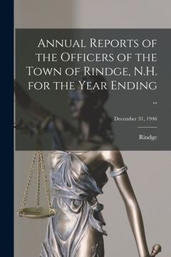 portada Annual Reports of the Officers of the Town of Rindge, N.H. for the Year Ending ..; December 31, 1946 (in English)