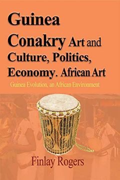 portada Guinea Conakry art and Culture, Politics, Economy. African art (in English)